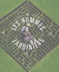 Livrenpoche : Les hommes jardiniers - Martine Laffon, Caroline Laffon - Livre