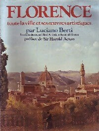 Livrenpoche : Florence. Toute la ville et ses oeuvres artistiques - Luciano Berti - Livre