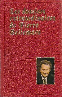 Livrenpoche : Les dossiers extraordinaires Tome I - Pierre Bellemare, Jacques Antoine - Livre