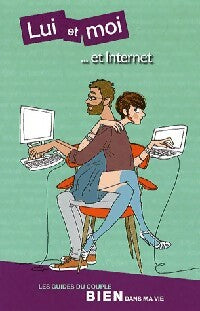 Livrenpoche : Lui et moi... Et internet - Julien Jouanneau - Livre