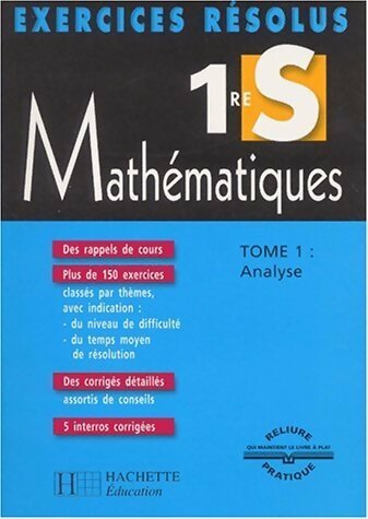 Mathématiques Première S Exercices et problèmes résolus Tome I : Analyse - Claudine Renard ; Geneviève Roche -  Exercices résolus - Livre