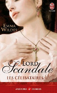 Les célibataires Tome I : Lord Scandale - Emma Wildes - Livre