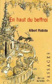En haut du beffroi - Albert Robida - Livre