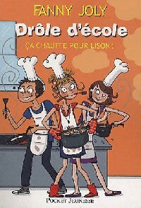 Livrenpoche : Drole d'école.Ca chauffe pour Lison! - Fanny Joly - Livre