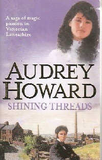 Livrenpoche : Shining threads - Audrey Howard - Livre
