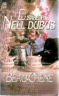 Livrenpoche : Beau-Chêne - Elisabeth Nell Dubus - Livre