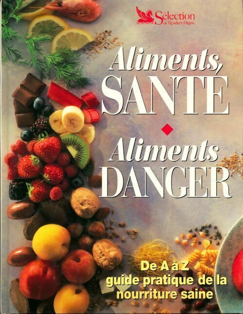 Livrenpoche : Aliments santé, aliments danger - Unknown - Livre