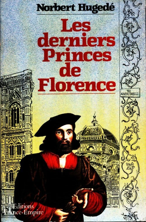 Livrenpoche : Les derniers princes de Florence - Norbert Hugedé - Livre