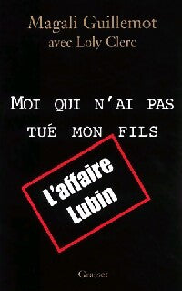 Moi qui n'ai pas tué mon fils - Loly Clerc, Magali Guillemot - Livre