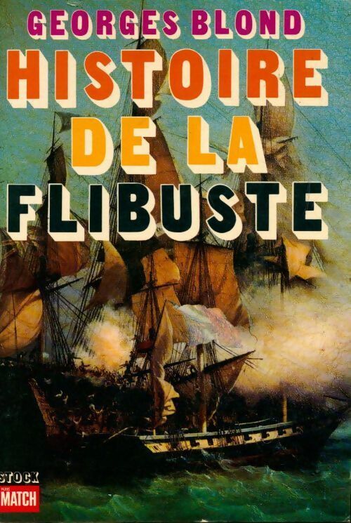 Livrenpoche : Histoire de la flibuste - Georges Blond - Livre