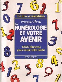Livrenpoche : La numérologie et votre avenir - François Parra - Livre