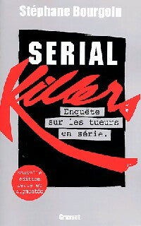Livrenpoche : Serial killers (nouvelle édition) - Stéphane Bourgoin - Livre