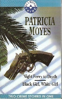 Night ferry to death / Black girl, white girl - Patricia Moyes -  Diamond Crime - Livre