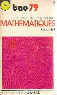 Livrenpoche : Mathématiques Séries A & B, sujets corrigés é commentés - Collectif - Livre