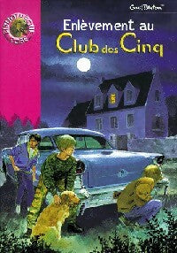 Livrenpoche : Enlèvement au Club des Cinq - Enid Blyton - Livre