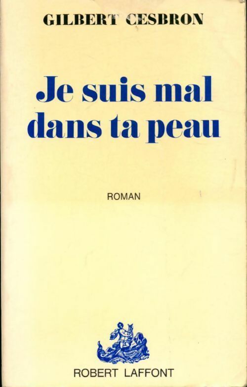 Livrenpoche : Je suis mal dans ta peau - Gilbert Cesbron - Livre