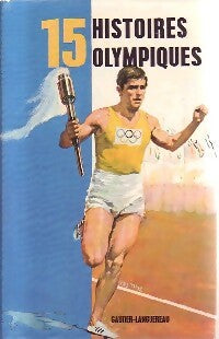 Livrenpoche : 15 Histoires olympiques - Collectif - Livre