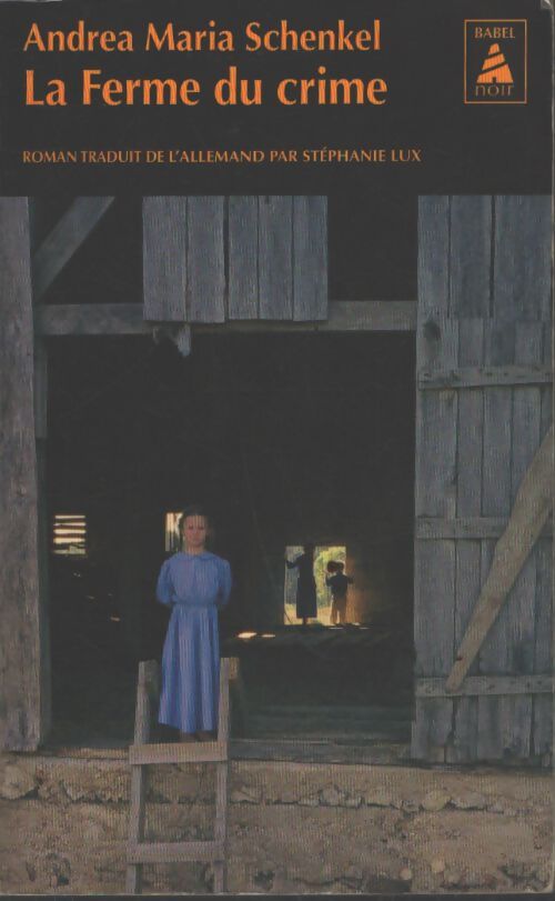 La ferme du crime - Andrea Marie Schenkel - Livre