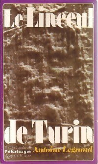 Livrenpoche : Le linceul de Turin - Antoine Legrand - Livre