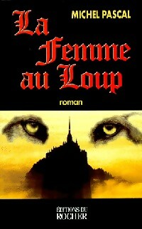Livrenpoche : La femme au loup - Michel Pascal - Livre