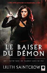 Livrenpoche : Le baiser du démon - Lilith Saintcrow - Livre