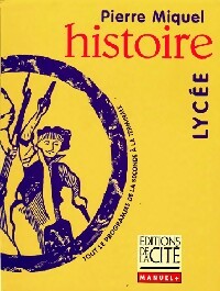 Histoire, lycée - Pierre Miquel -  Manuel + - Livre