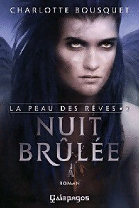 Livrenpoche : La peau des rêves Tome II : Nuit brûlée - Charlotte Bousquet - Livre