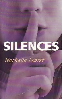 Livrenpoche : Silences - Nathalie Lebret - Livre