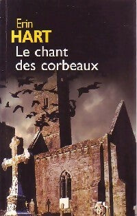 Livrenpoche : Le chant des corbeaux - Erin Hart - Livre