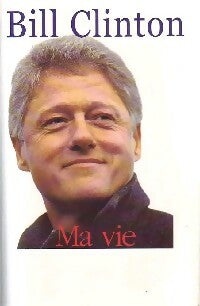 Ma vie - Bill Clinton -  France Loisirs GF - Livre