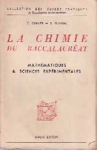 Livrenpoche : La chimie du baccalauréat. Mathématiques et sciences expérimentales - G. Guinier, Roger Guimbal - Livre