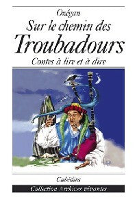 Livrenpoche : Sur le chemin des troubadours - Ozégan - Livre