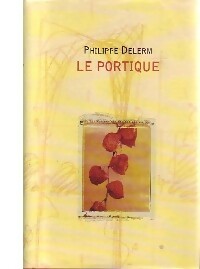 Le portique - Philippe Delerm -  France Loisirs GF - Livre