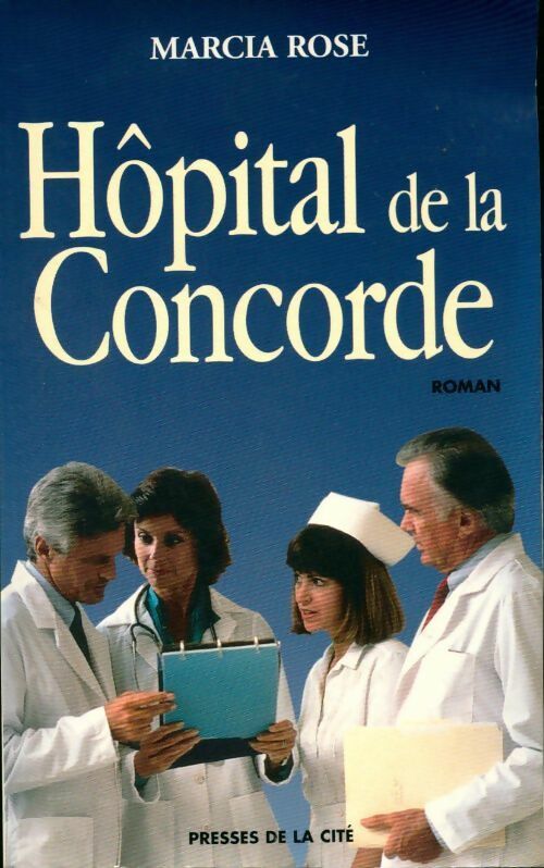 Livrenpoche : Hopital de la Concorde - Marcia Rose - Livre