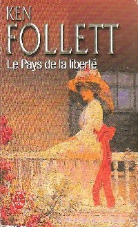 Le pays de la liberté - Ken Follett - Livre