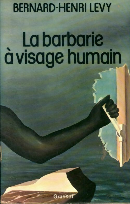 Livrenpoche : La barbarie à visage humain - Bernard-Henri Lévy - Livre