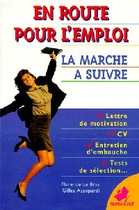 Livrenpoche : En route pour l'emploi. La marche à suivre - Florence Le Bras - Livre