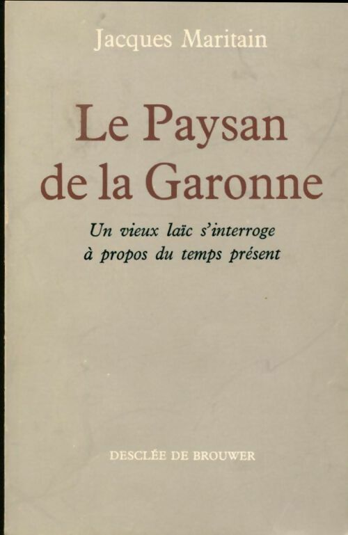 Livrenpoche : Le paysan de la Garonne - Jacques Maritain - Livre