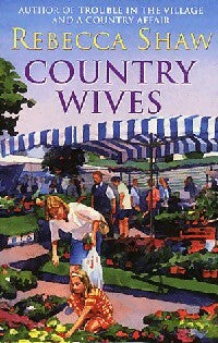 Livrenpoche : Country wives - Rebecca Shaw - Livre