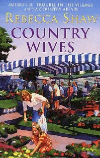 Country wives - Rebecca Shaw -  Orion - Livre