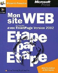 Mon site web avec FrontPage Version 2002 - Inconnu -  Microsoft GF - Livre