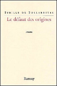 Livrenpoche : Le défaut des origines - Sybille De Bollardière - Livre