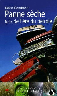 Livrenpoche : Panne sèche. La fin de l'ère du pétrole - David L. Goodstein - Livre