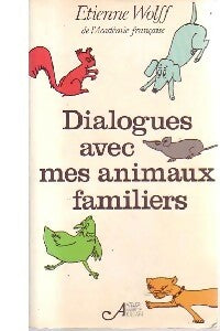 Livrenpoche : Dialogues avec mes animaux familiers - Etienne Wolff - Livre