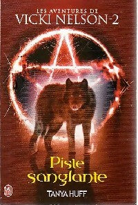 Livrenpoche : Une aventure de Vicki Nelson Tome II : Piste sanglante - Tanya Huff - Livre