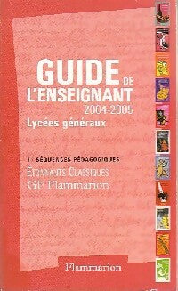Guide de l'enseignant 2004/2005 (Lycées) - Collectif -  Etonnants classiques - Livre