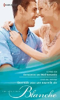 Livrenpoche : Rencontre en Méditerranée / Ensemble pour une nouvelle vie - Christine Rimmer, Connie Cox - Livre