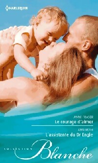 Livrenpoche : Le courage d'aimer / L'assistante du Dr Engle - Ann Roth, Anne Fraser - Livre