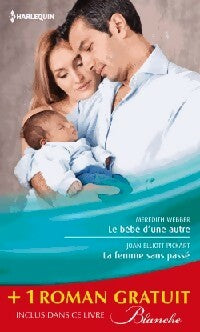 Livrenpoche : Le bébé d'une autre / La femme sans passé - Meredith Webber, Joan-Eliott Pickart - Livre