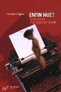Livrenpoche : Enfin nue ! - Catherine Siguret - Livre